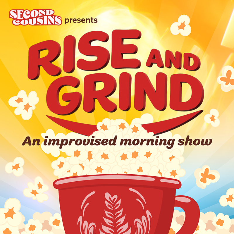 Rise and Grind: An Improvised Morning Show - Event image