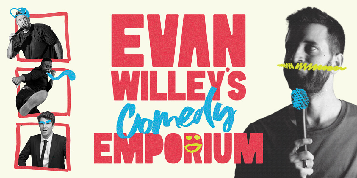 Evan Willey’s Comedy Emporium