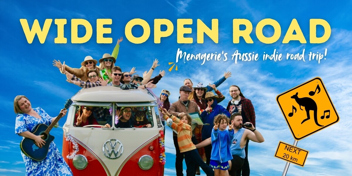 Menagerie Choir's Wide Open Road–A collection of choristers pile chaotically around a red combi van - playing footy, inspecting maps, spilling out the top of the van, etc - all in front of a big blue sky. Big yellow text reads 'Wide Open Road' - the name of the show.