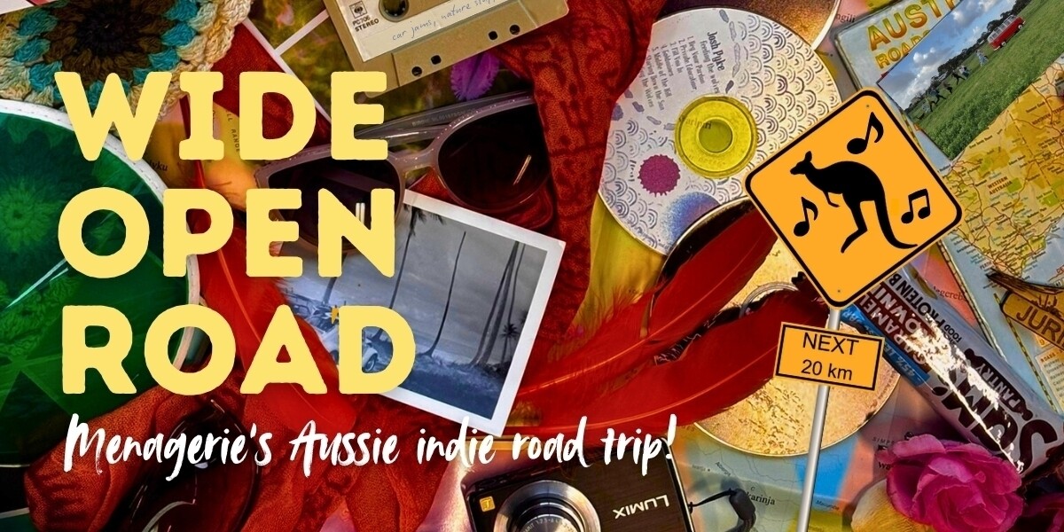 Big text reading 'Wide Open Road - Menagerie's Aussie Indie road trip' is shown over a photo of a collage containing recognisable road trip paraphernalia, such as sunglasses, cds, a cassette, red feathers, a nut bar, an orange scarf, a map of Australia, a digital camera and quite a bit more. Superimposed over the top, bottom right, is the yellow 'kangaroos next 20 ks' sign with added music notes.