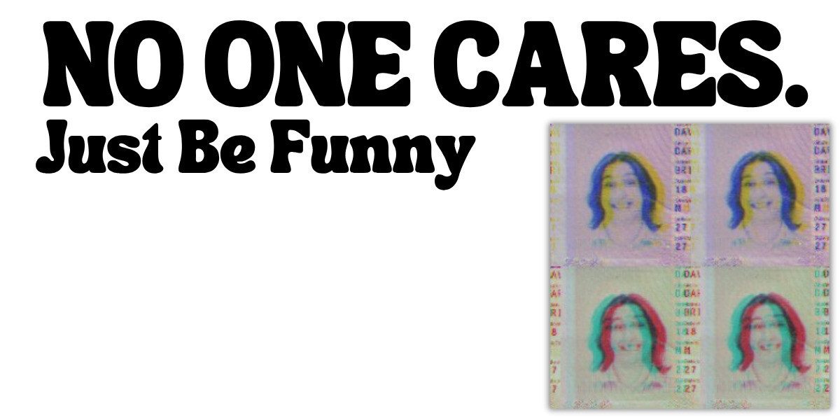 Darius Davies: No One Cares. Just Be Funny.