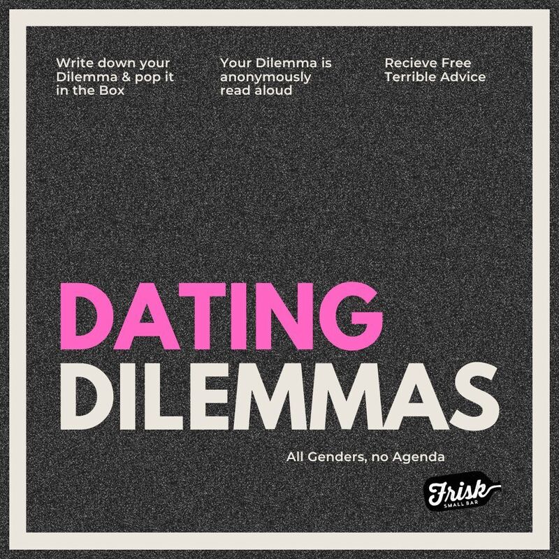 Dating Dilemmas - Frisk Small Bar - Event image