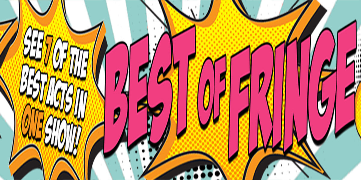 Best Of Fringe: Early Show–Best Of Fringe Comedy