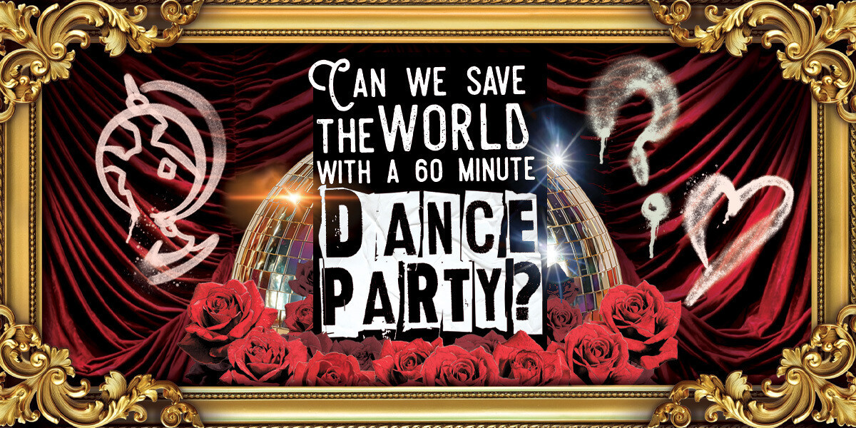 Can We Save The World with a 60 Minute Dance Party?–Can We Save The World With A 60 Minute Dance Party An ornate dagger cuts through an image of the globe, surrounded with metal, gems and roses against a red velvet background.