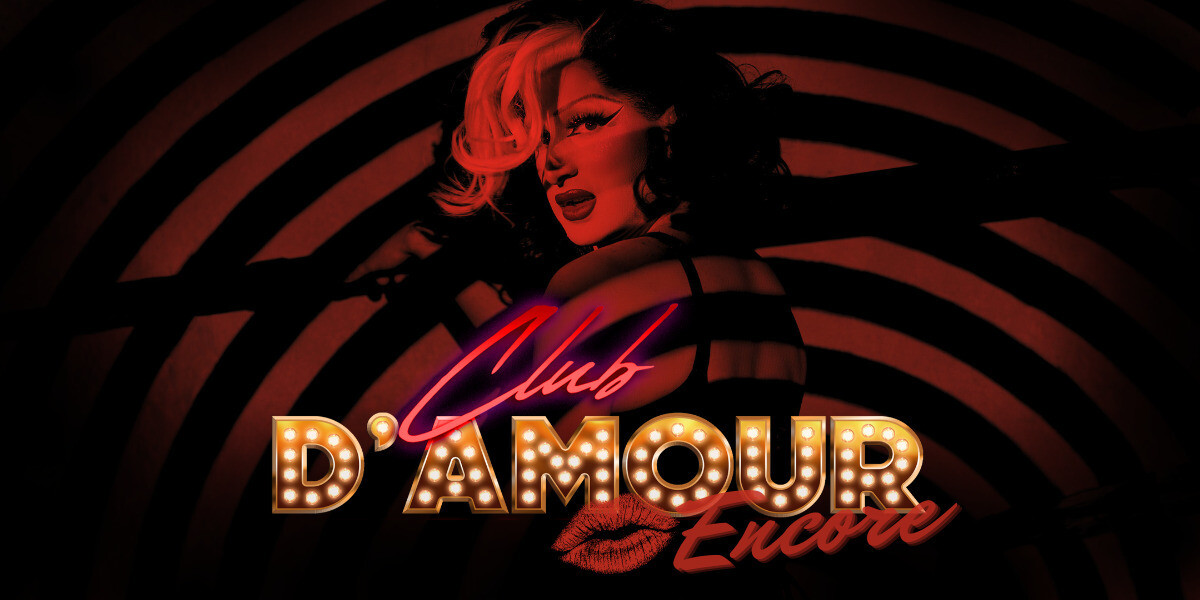 CLUB D'AMOUR: Encore