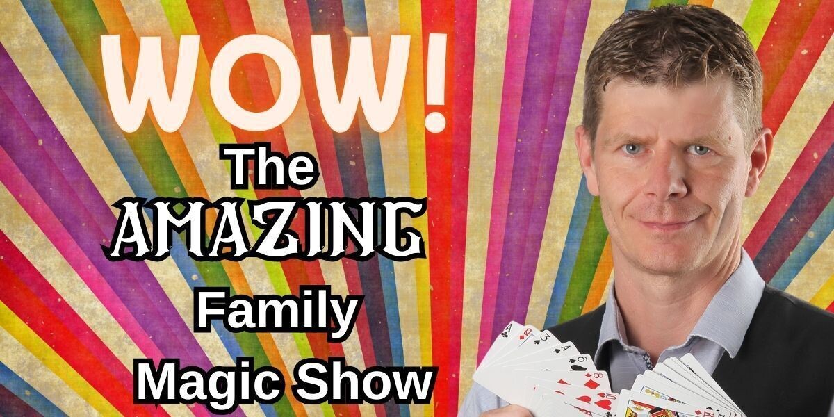 Wow! The Amazing Family Magic Show–Wow The Amazing Family Magic Show with Christian Lavey