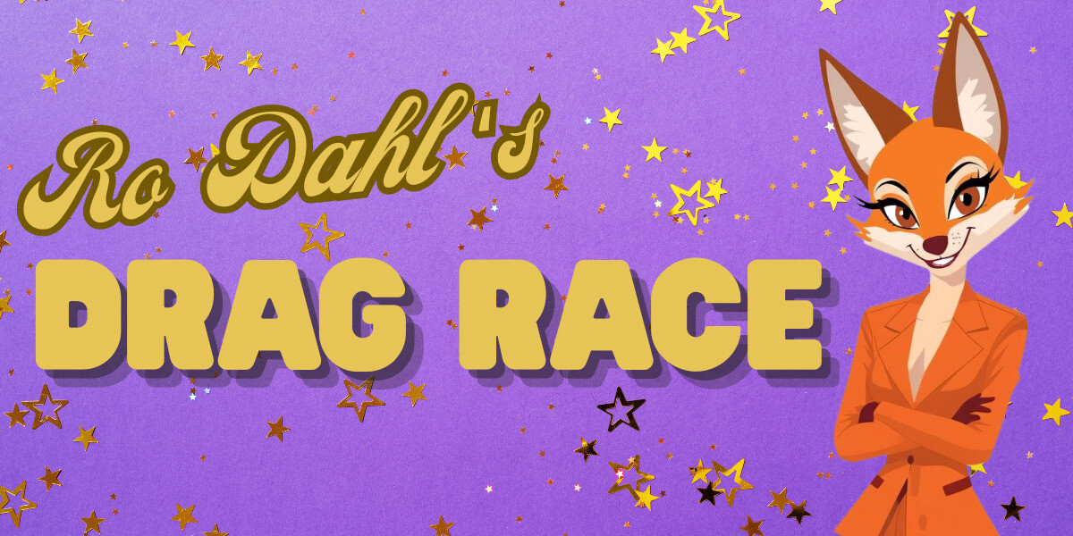 Ro Dahl's Drag Race