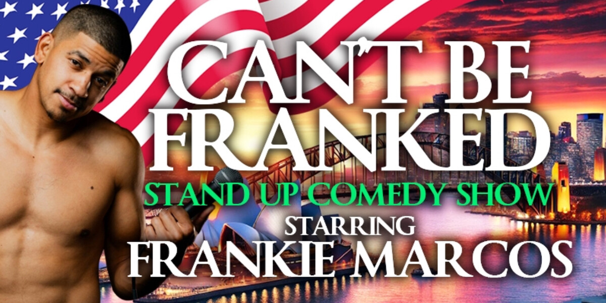 Can't Be Franked - Frankie Marcos Comedy