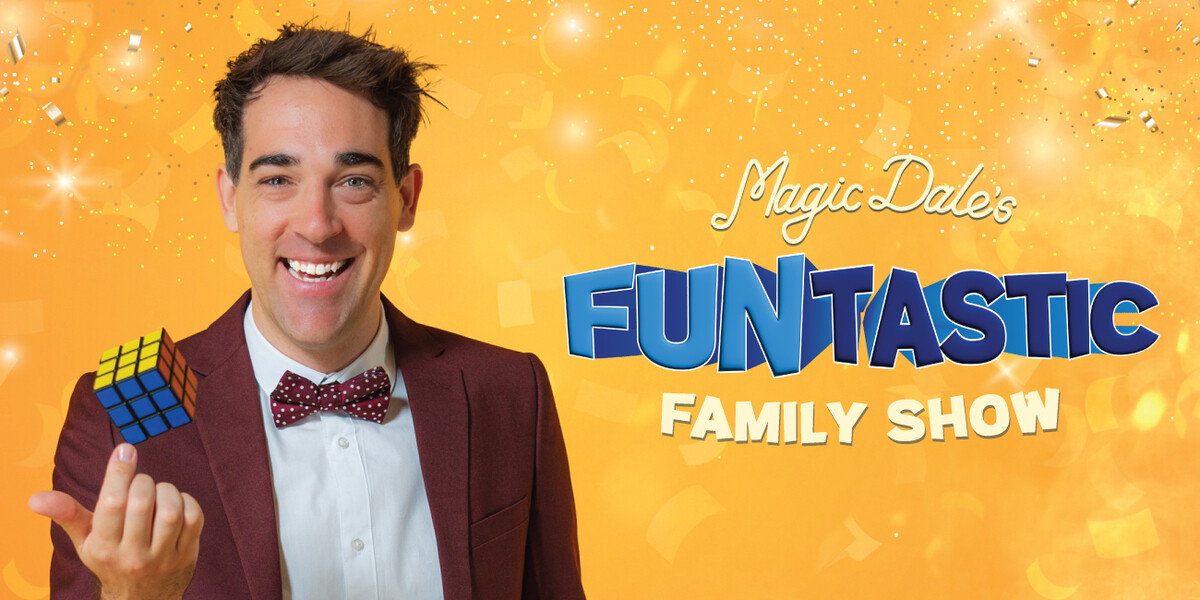 Magic Dale's FUNTASTIC Family Show