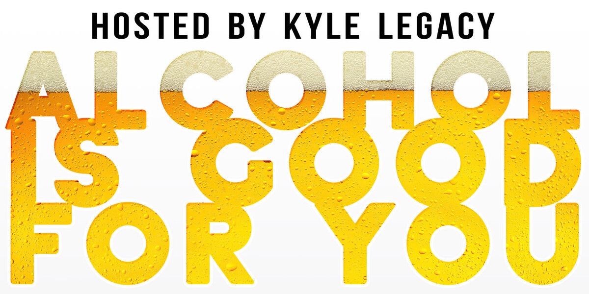 Alcohol is Good For You