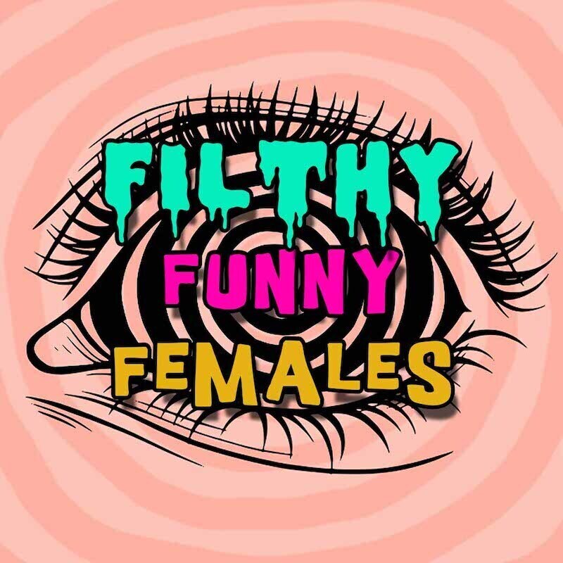 Filthy Funny Females - Event image