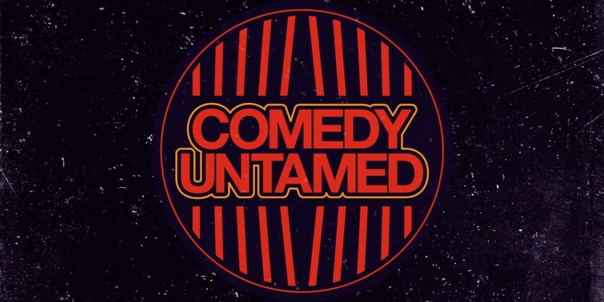 Comedy Untamed