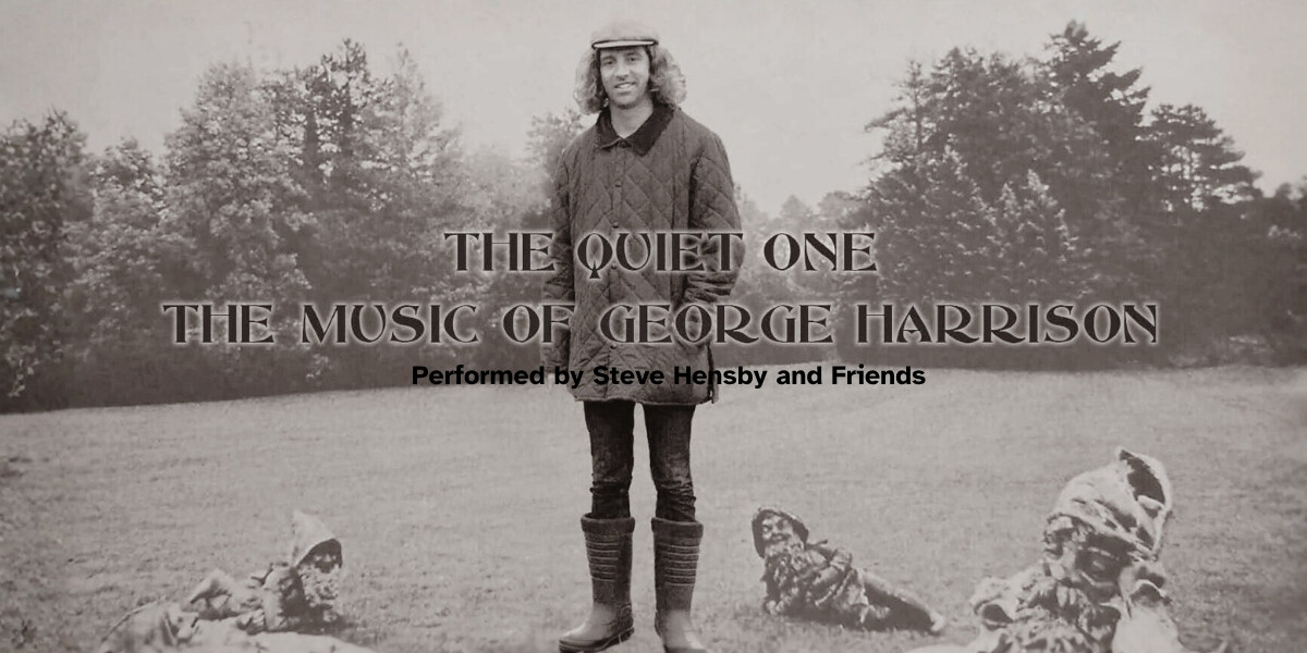 The Quiet One: The Music Of George Harrison