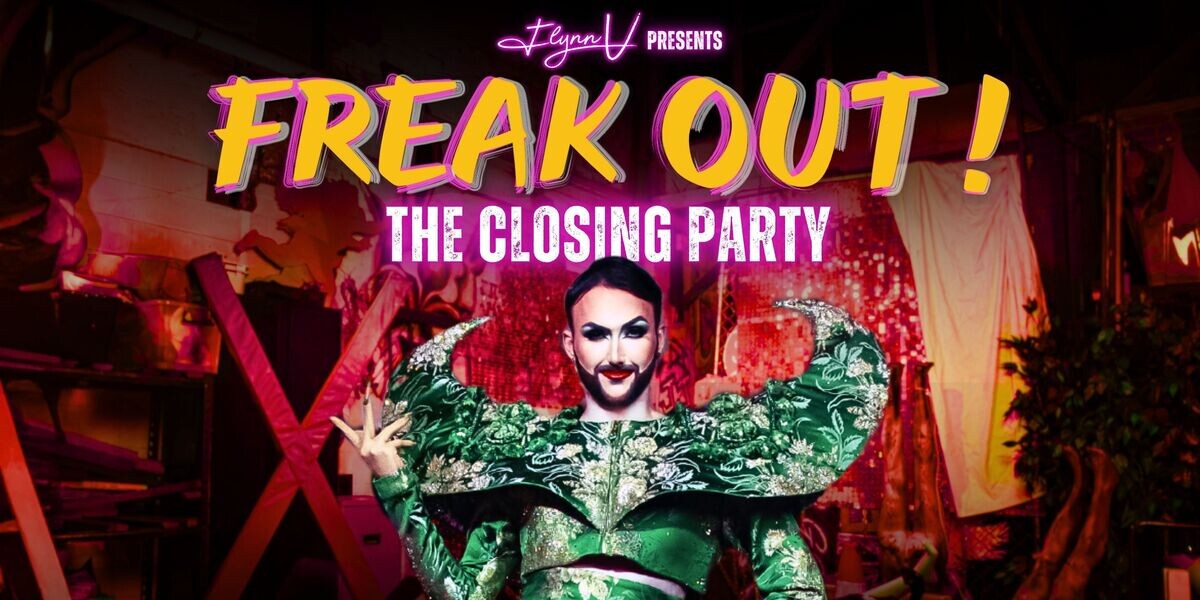 FREAK OUT! THE CLOSING PARTY
