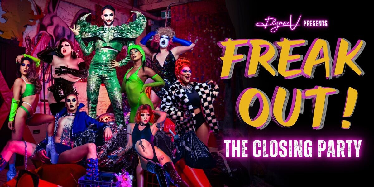 FREAK OUT! THE CLOSING PARTY