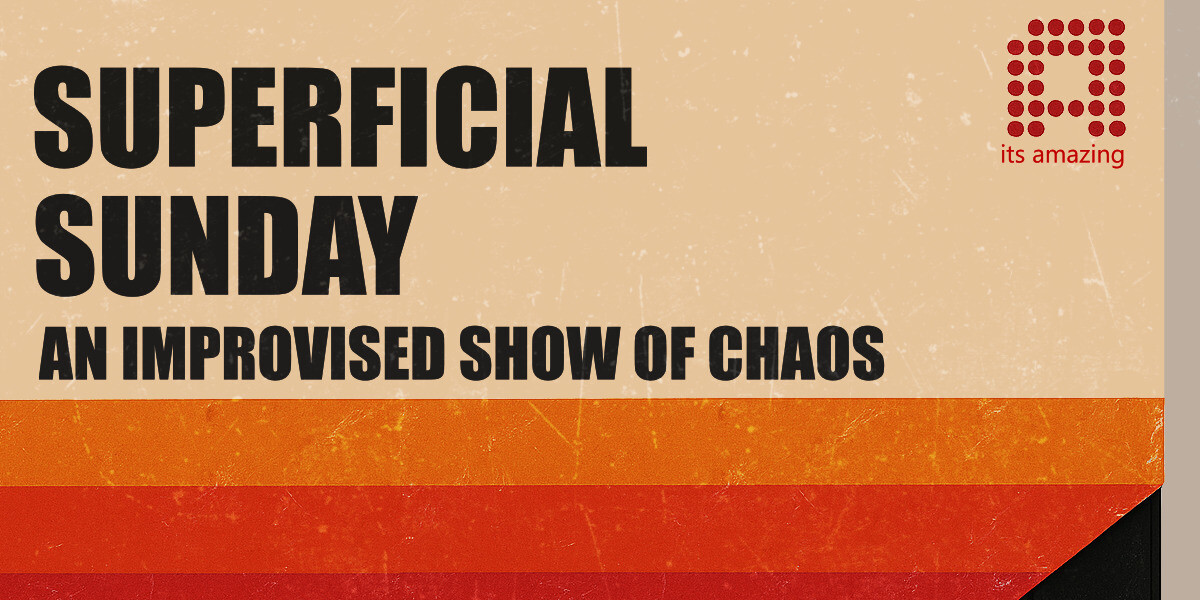 Superficial Sunday - Improv