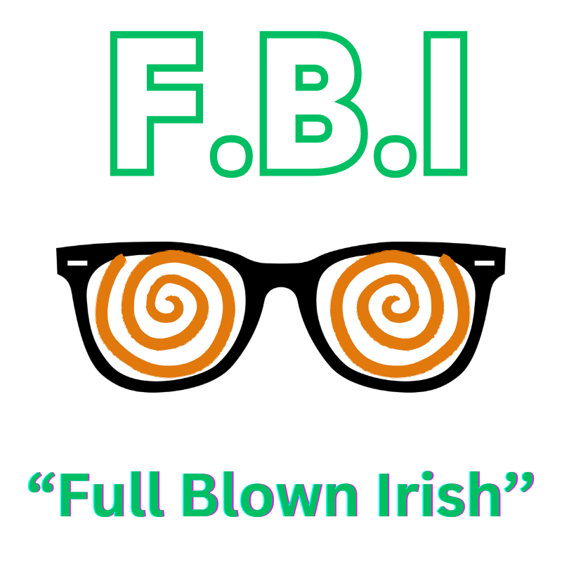 FBI (Full Blown Irish) - Event image