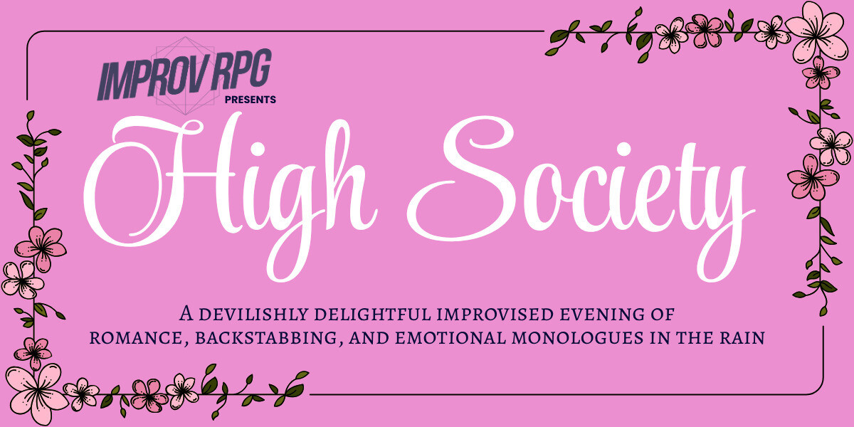 Improv RPG Presents: High Society